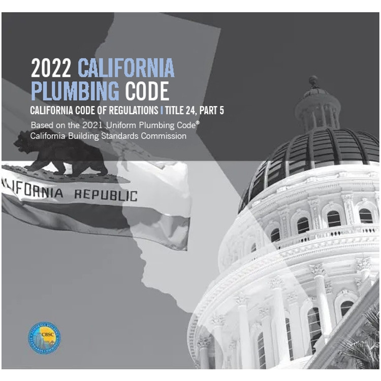 2022 California Plumbing Code (Title 24 Part 5) Contractor Resource