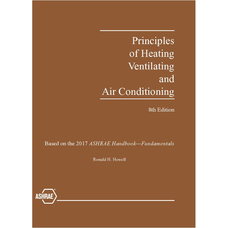 Principles of Heating, Ventilating and Air Conditioning 8th Edition - ISBN#9781939200747