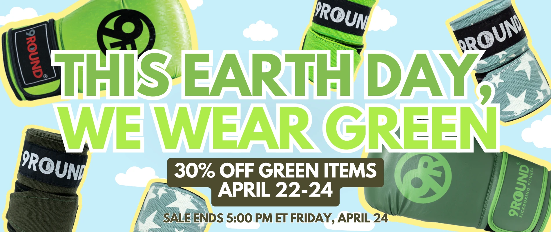 Green boxing gloves and hand wraps with text promoting 30% off green items for Earth Day, sale from April 22-24, ending at 5 PM ET on April 24.