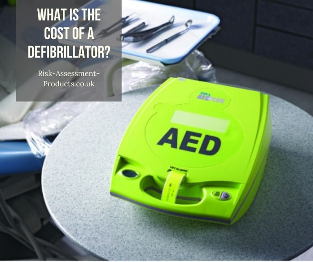 What is the cost of a defibrillator? Risk Assessment Products