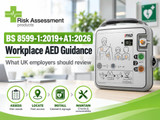 BS 8599-1:2019+A1:2026: What the New Workplace AED Guidance Means