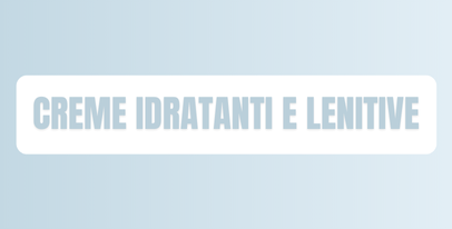 Creme idratanti e lenitive per viso e corpo: nutrimento e protezione della pelle