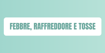 Prodotti e rimedi per febbre, raffreddore e tosse