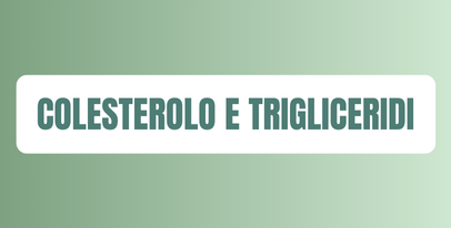 Integratori per regolare colesterolo e trigliceridi
