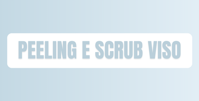 Peeling e scrub viso: esfoliazione e rinnovo cellulare per pelle luminosa