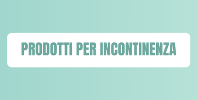 Prodotti per incontinenza urinaria e gestione del comfort quotidiano