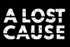 A Lost Cause