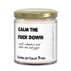 Calm The Fuck Down Candle