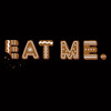 Eat Me S/S Tee