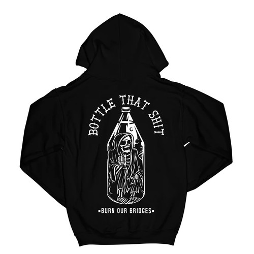 BURN OUR BRIDGES | Bottle That Shit Pullover Hoodie | Black