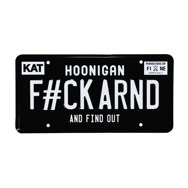 HOONIGAN | F#ck Around License Plate | Assorted