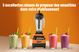 5 excellentes raisons de proposer des smoothies dans votre établissement