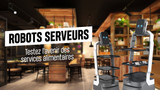 Robots serveurs : testez l'avenir des services alimentaires