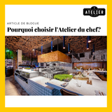 Pourquoi choisir l'équipe d'Atelier du chef?