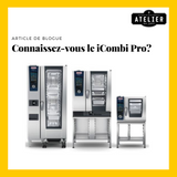 Connaissez-vous le iCombi Pro?