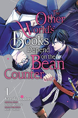 Review: The Other World's Books Depend on the Bean Counter Vol. 1 by Kazuki Irodori