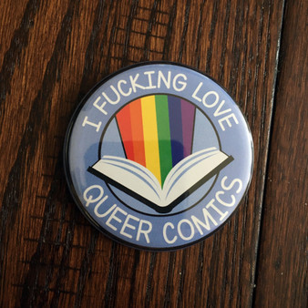 I F*cking Love Queer Comics Tin Badge