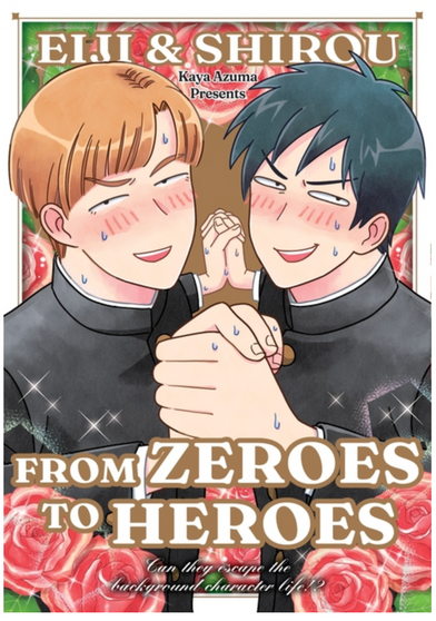 Eiji and Shiro: From Zeroes to Heroes