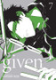 Given Vol. 7