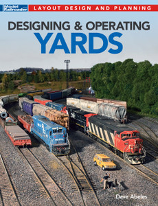 Kalmbach ~ Designing & Operating Yards ~ Book ~ 12842