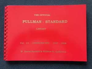RPC PUBLICATIONS ~ All Scale ~ The Official Pullman-Standard Library ~ Volume 14: Union Pacific 1937-1958 (All other cars) ~ 594-P14