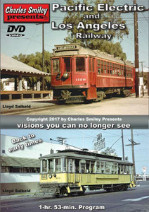 CHARLES SMILEY VIDEOS ~ All Scale ~ Pacific Electric and Los Angeles Railway (1940-1963) ~ DVD (1 Hour, 53 Minutes) ~ 656-148