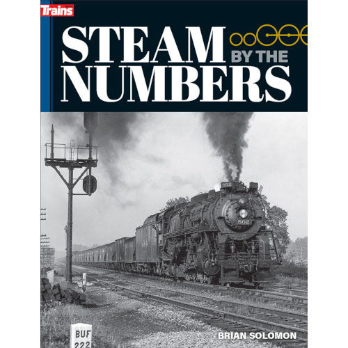 Kalmbach ~ Steam by the Numbers ~ Book ~ 01321