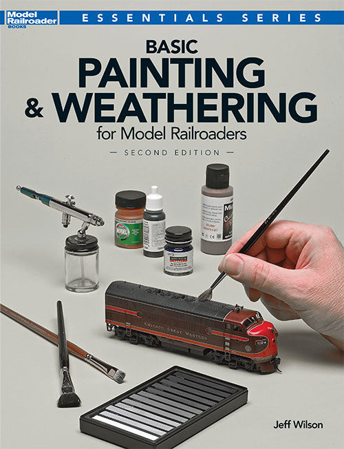 Kalmbach ~ Basic Painting and Weathering for Model Railroaders, 2nd Edition ~ Book ~ 12484