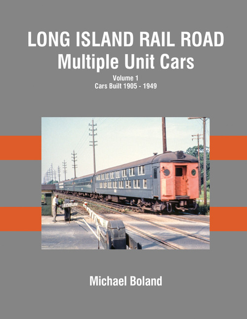 Morning Sun Books ~ Long Island Rail Road Multiple Unit Cars Volume 1: Cars Built 1905-1949 ~ Hardcover Book ~ 1698