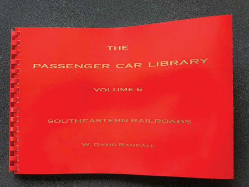 RPC PUBLICATIONS ~ All Scale ~ The Passenger Car Library ~ Volume 6: Southeastern Railroads (ACL, FEC, SAL, SOU, CG, GM&O, L&N) ~ 594-B6