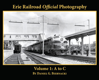 Erie Railroad Official Photography Volume 1: A to C