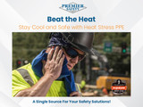 Beat The Heat: Stay Cool and Safe with Heat Stress PPE