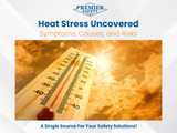 Heat Stress Uncovered: Symptoms, Causes, and Risks