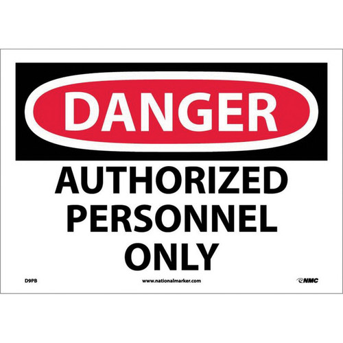 NMC™ D9PB Safety Sign, DANGER AUTHORIZED PERSONNEL ONLY Legend, 10 in H x 14 in W, Pressure Sensitive Vinyl, Red & Black/White