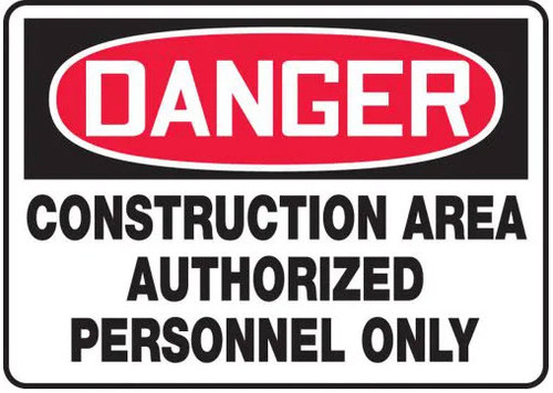 OSHA Danger Safety Sign: Construction Area - Authorized Personnel Only, Aluminum, 7"x10"