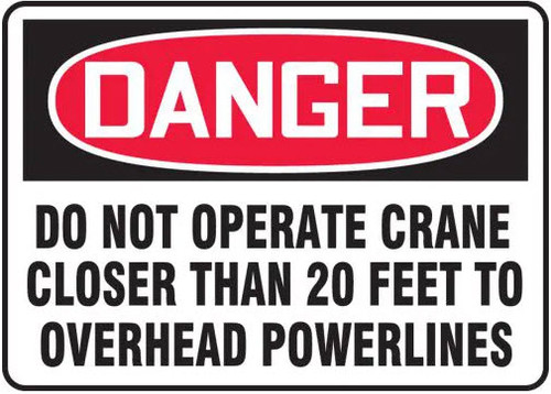 OSHA Danger Safety Sign: Do Not Operate Crane Closer Than 20 Feet To Overhead Powerlines, Aluminum, 7"x10"