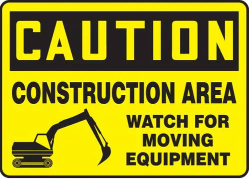 OSHA Caution Safety Sign: Construction Area - Watch For Moving Equipment, Aluminum, 10"x14"