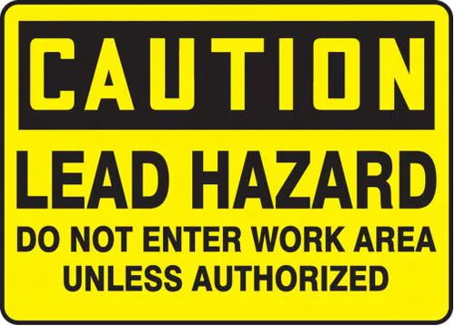 OSHA Caution Safety Sign: Lead Hazard - Do Not Enter Work Area Unless Authorized, Plastic, 7"x10"