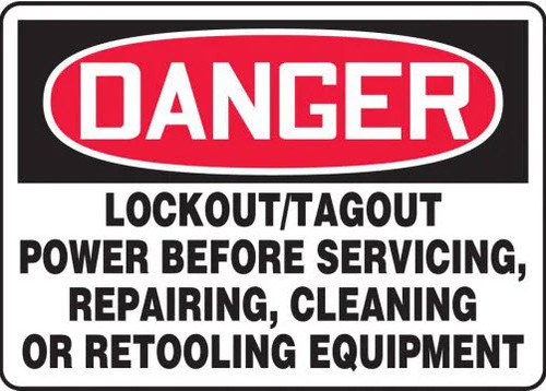 OSHA Danger Safety Sign: Lockout/Tagout Power Before Servicing, Repairing, Cleaning, Or Retooling Equipment, Dura-Plastic, 7"x10"