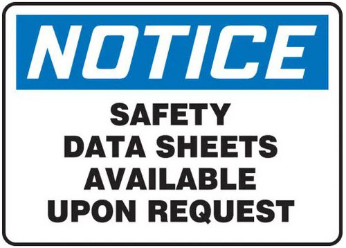 OSHA Notice Safety Sign: Safety Data Sheets Available Upon Request, Plastic, 7"x10"
