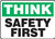 Sign Think Safety First 10 X 14 Dura Plastic