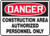 OSHA Danger Safety Sign: Construction Area - Authorized Personnel Only, Aluminum, 7"x10"