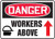 OSHA Danger Safety Sign: Workers Above, Aluminum, 7"x10"