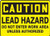 OSHA Caution Safety Sign: Lead Hazard - Do Not Enter Work Area Unless Authorized, Plastic, 7"x10"