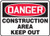 OSHA Danger Safety Sign: Construction Area - Keep Out, Dura-Plastic, 7"x10"
