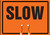Cone Top Warning Sign: Slow
