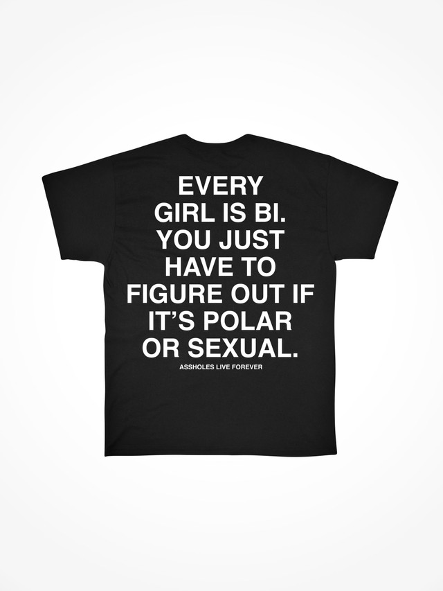 EVERY GIRL IS BI 