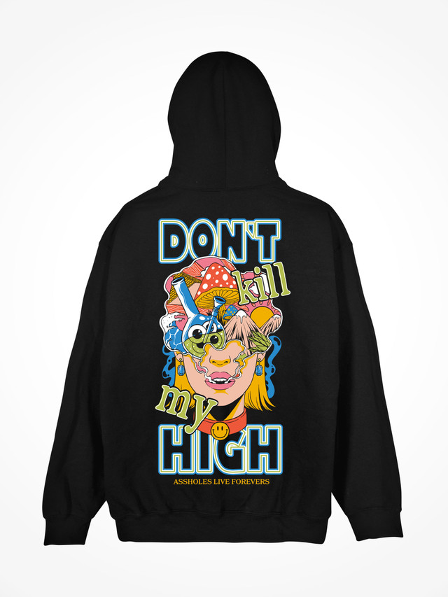 DONT KILL MY HIGH 