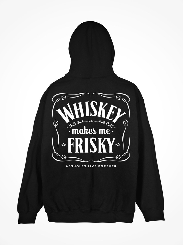 WHISKEY MAKES ME FRISKY 