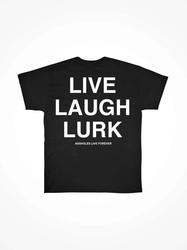LIVE LAUGH LURK  